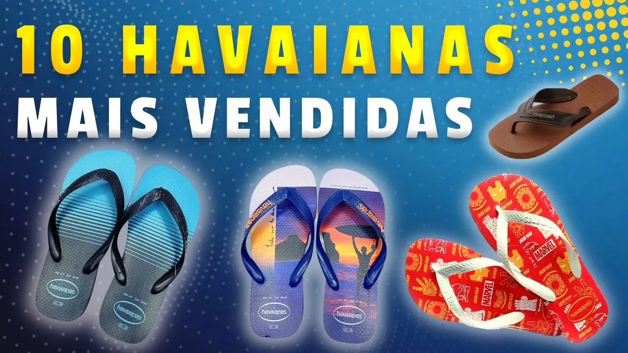 Melhores Havaianas: As 10 Havaianas Mais Vendidas